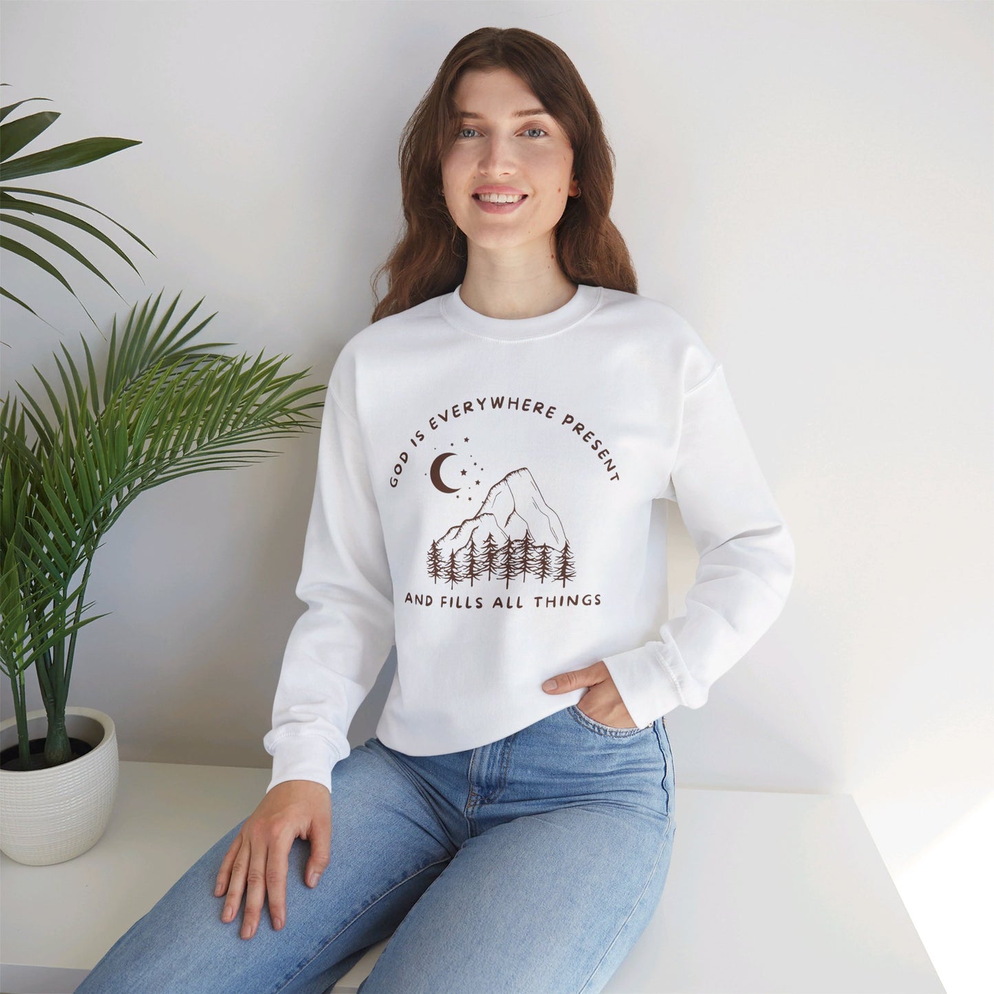 God is Everywhere Present and Fills All Things Sweatshirt