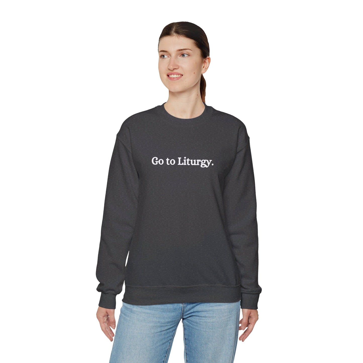 Go to Liturgy Orthodox Christian Sweatshirt