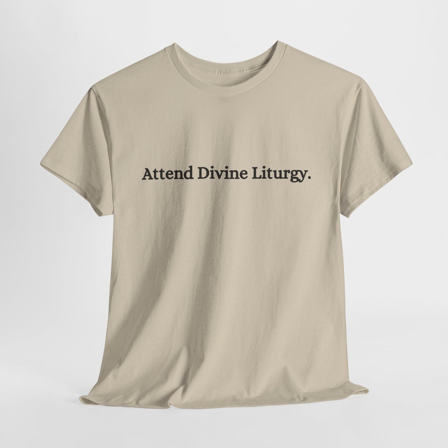 Attend Divine Liturgy Orthodox Christian T-Shirt