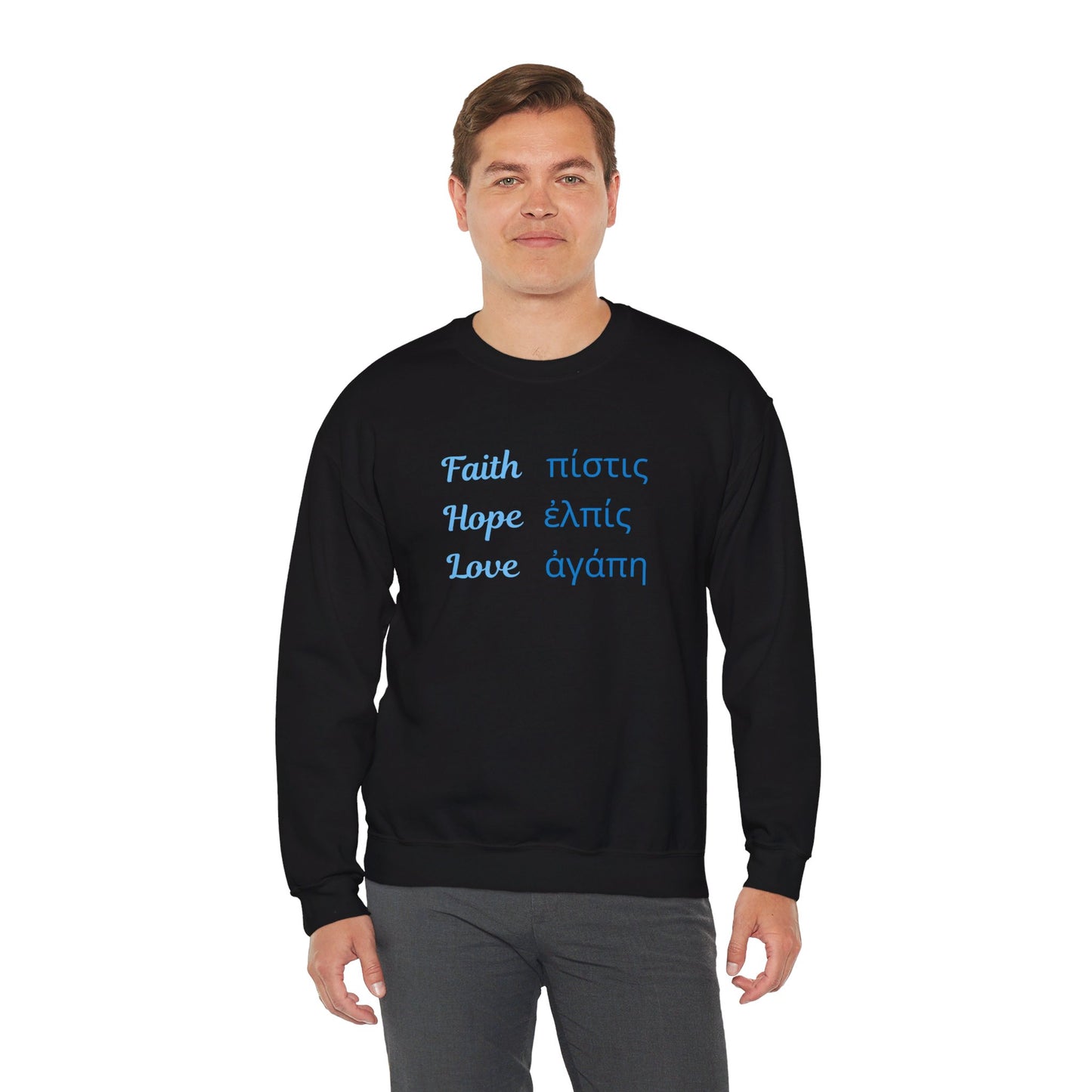 Faith Hope Love in English & Greek Sweatshirt