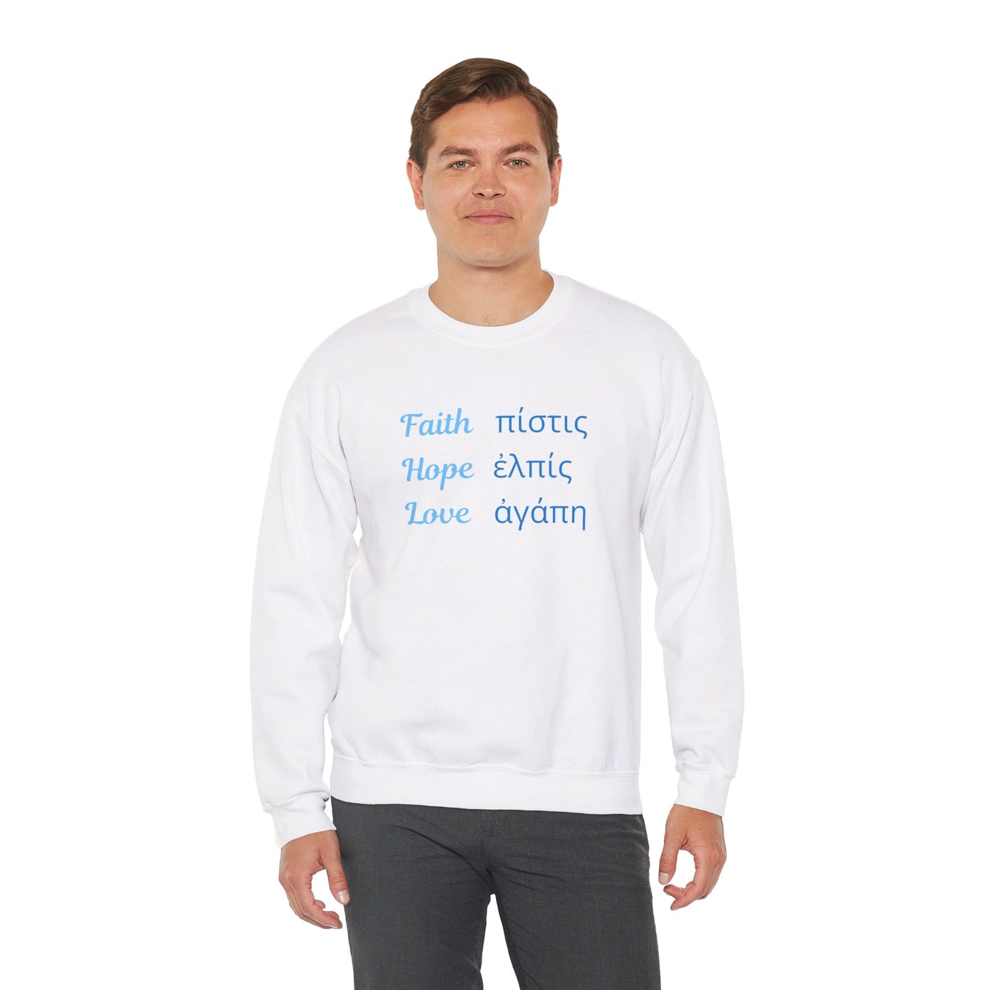 Faith Hope Love in English & Greek Sweatshirt