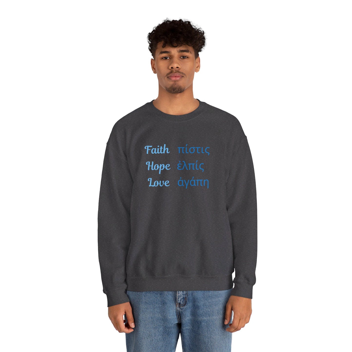 Faith Hope Love in English & Greek Sweatshirt