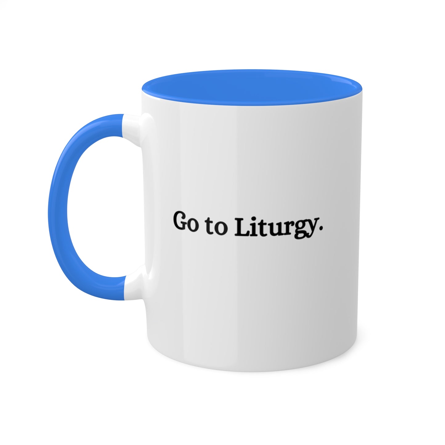 Go to Liturgy Coffee Mug