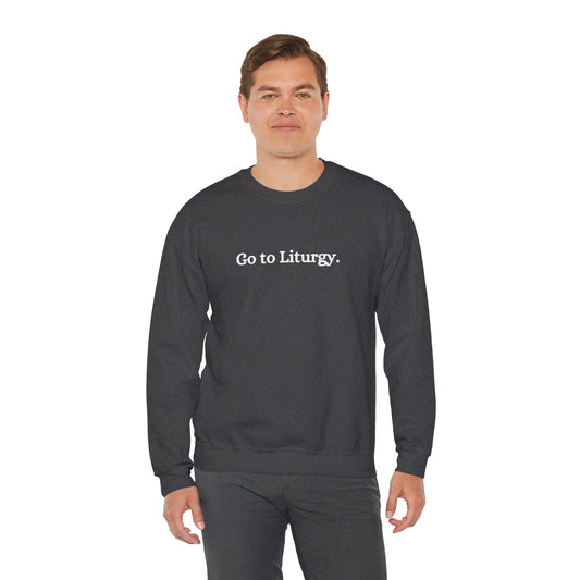 Go to Liturgy Orthodox Christian Sweatshirt