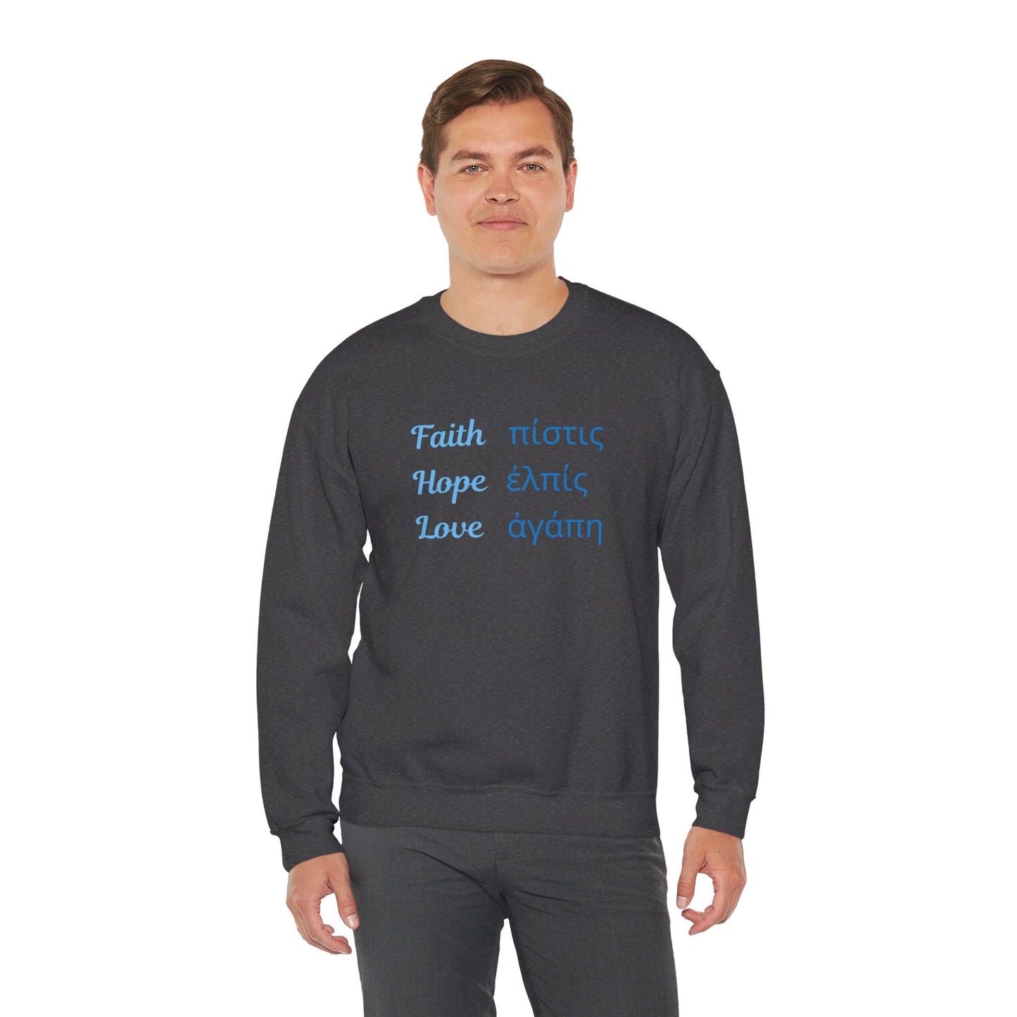 Faith Hope Love in English & Greek Sweatshirt