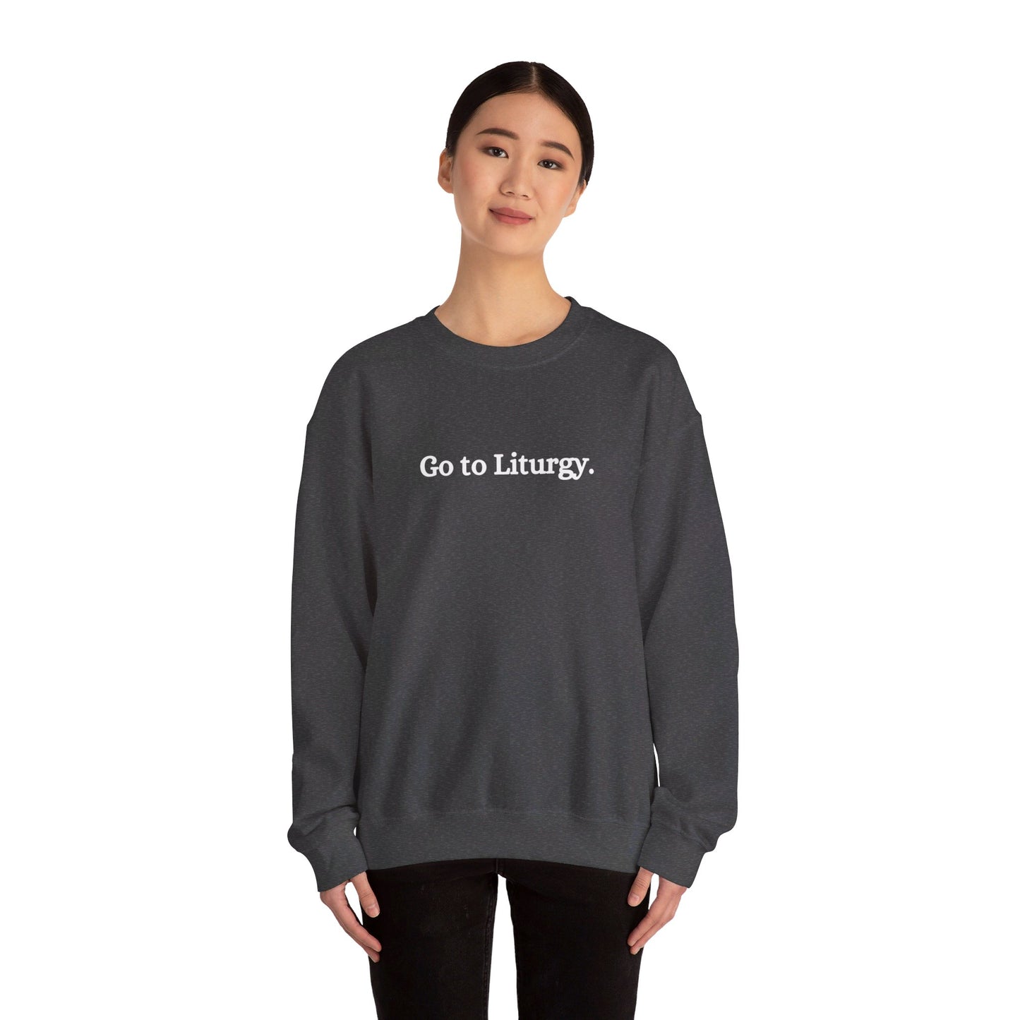 Go to Liturgy Orthodox Christian Sweatshirt