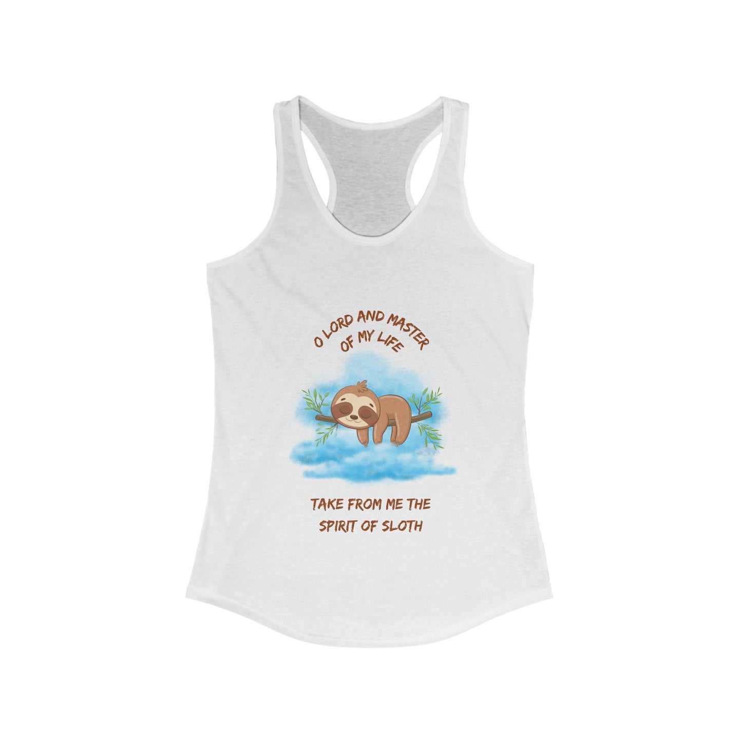 Take From Me the Spirit of Sloth Racerback Tank Top