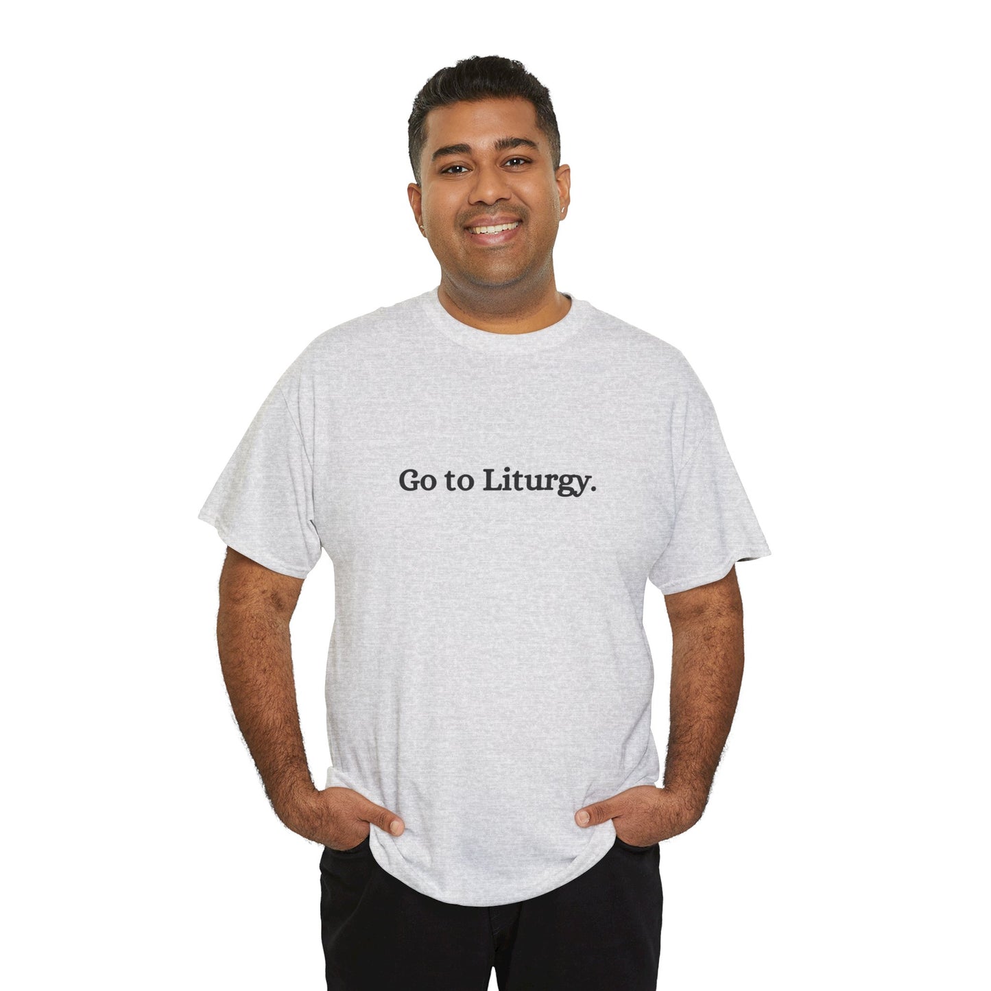 Go to Liturgy Orthodox Christian T-Shirt