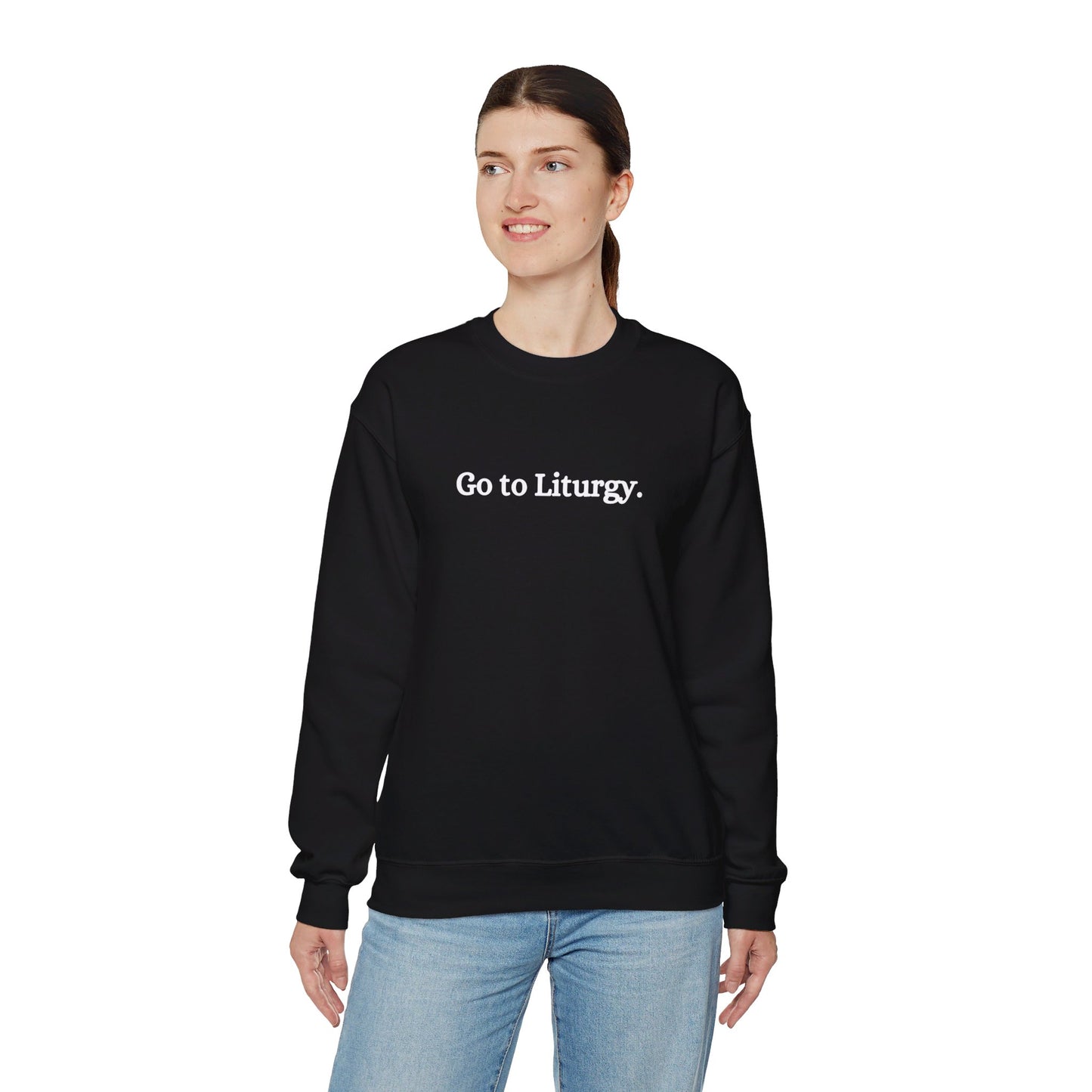 Go to Liturgy Orthodox Christian Sweatshirt