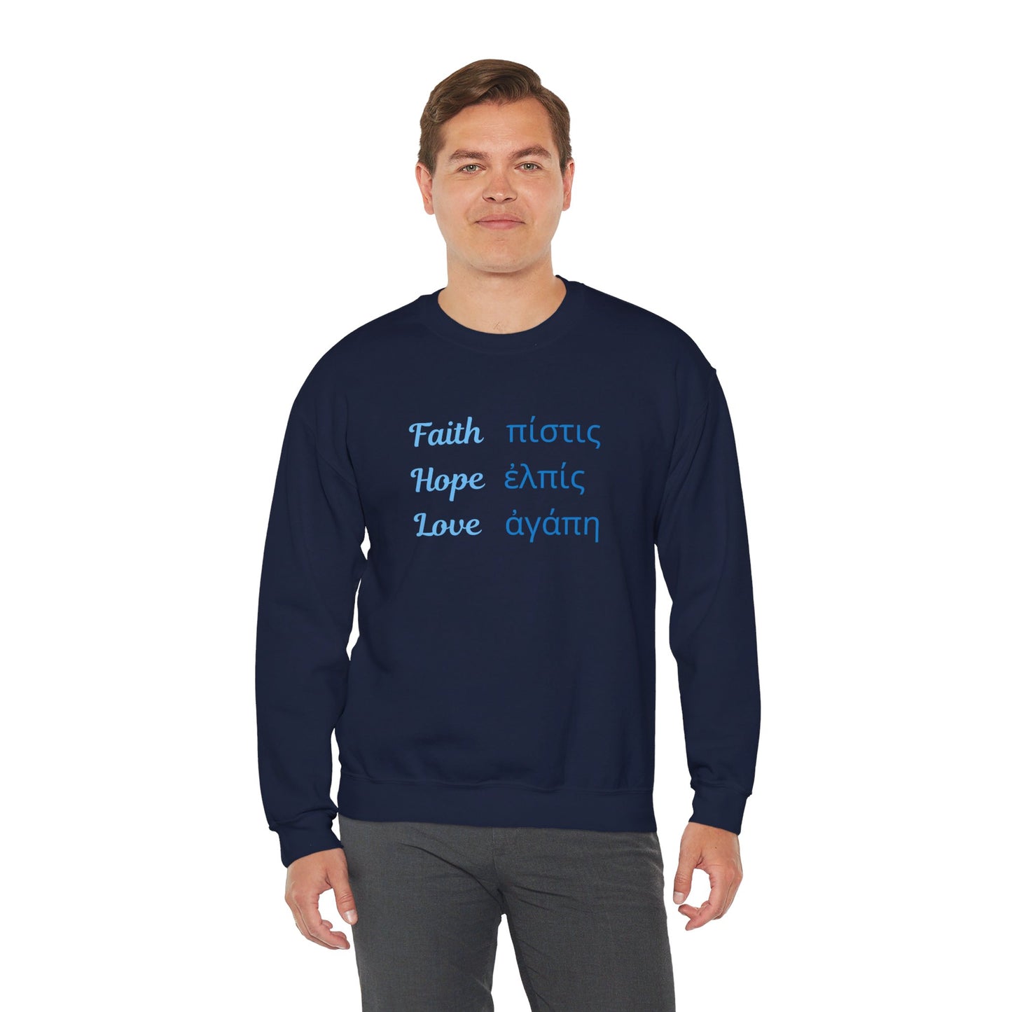 Faith Hope Love in English & Greek Sweatshirt