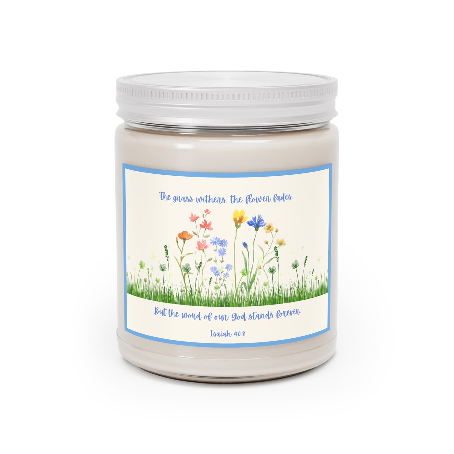 Isaiah 40:8 Wildflower ~ Scented Soy Candle