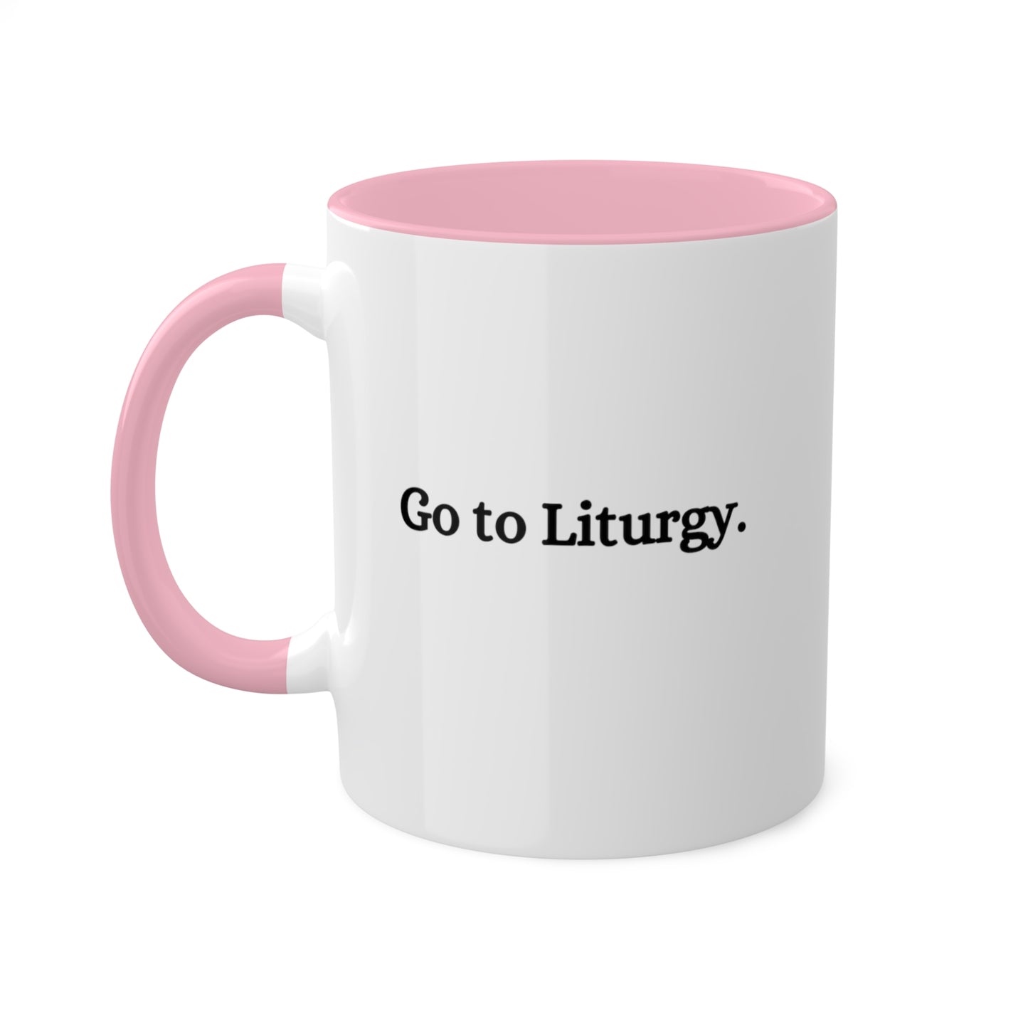 Go to Liturgy Coffee Mug