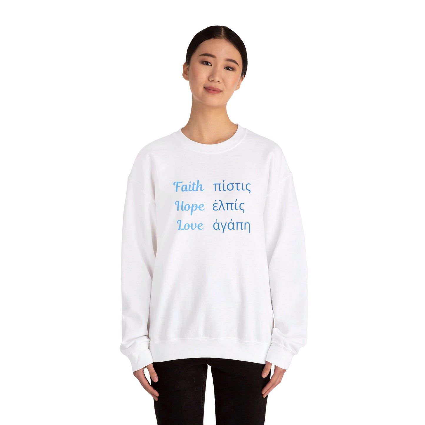 Faith Hope Love in English & Greek Sweatshirt