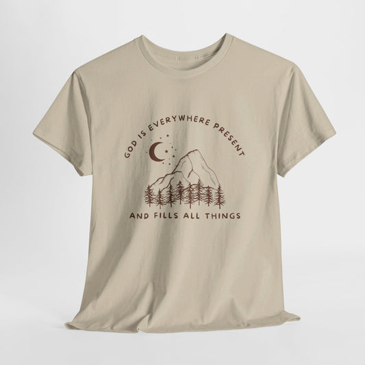 God is Everywhere Present and Fills All Things T-Shirt