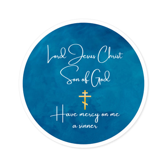 Lord Jesus Christ Son of God Have Mercy on Me a Sinner - Round Sticker - Blue