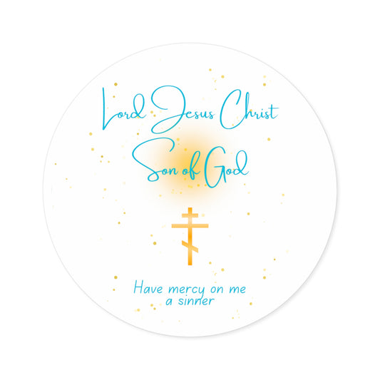 Lord Jesus Christ Son of God Have Mercy on Me a Sinner - Round Sticker