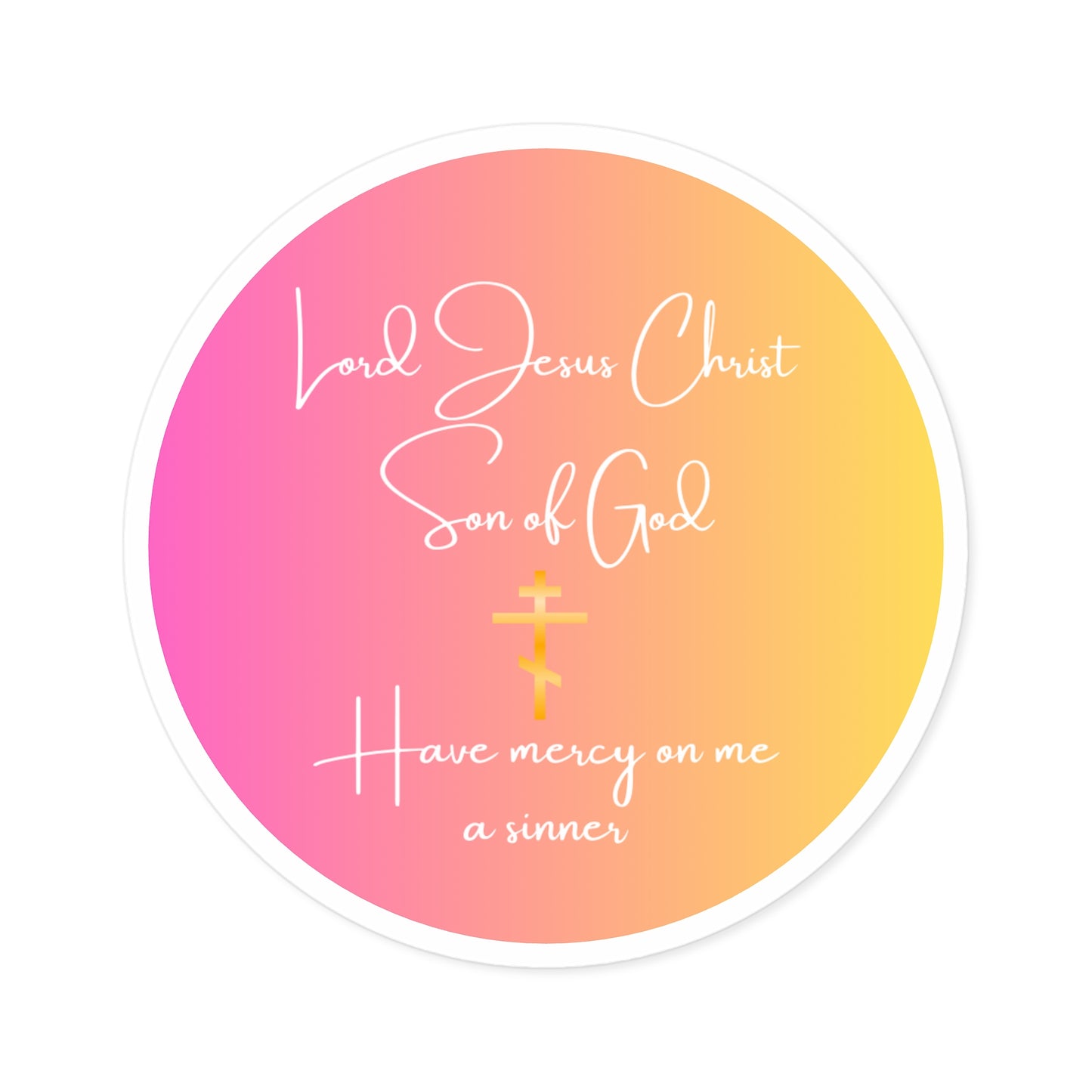 Lord Jesus Christ Son of God Have Mercy on Me a Sinner - Round Sticker Pink/Yellow